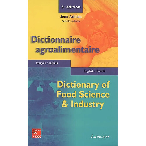 Dictionnaire agroalimentaire : français-anglais. Dictionary of food science & industry : english-french · Occasion