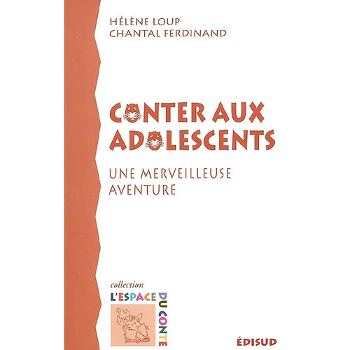 Conter aux adolescents : une merveilleuse aventure · Occasion