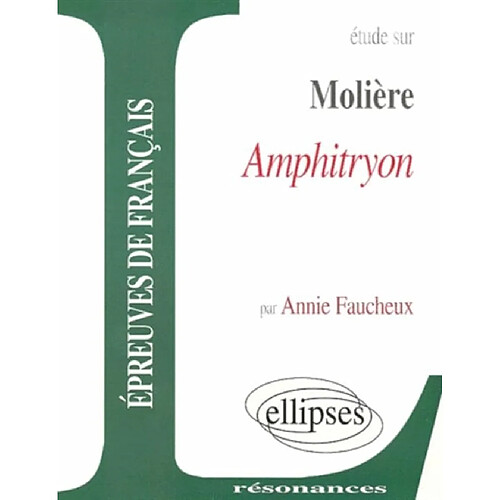 Etude sur Molière, Amphitryon · Occasion