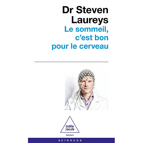 Le sommeil, c'est bon pour le cerveau : avec des conseils fondés scientifiquement, pour tout âge et tout problème