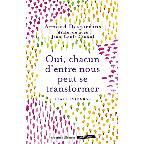 Oui, chacun d'entre nous peut se transformer : dialogue avec Jean-Louis Cianni · Occasion