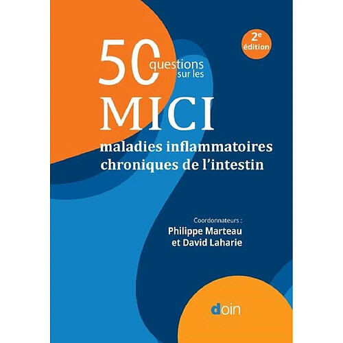 50 questions sur les MICI, maladies inflammatoires chroniques de l'intestin