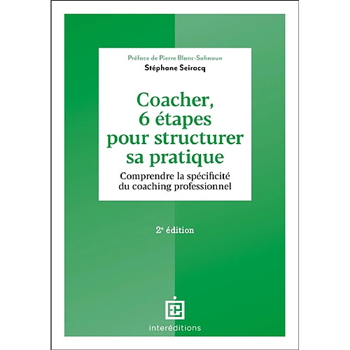 Coacher, 6 étapes pour structurer sa pratique : comprendre la spécificité du coaching professionnel
