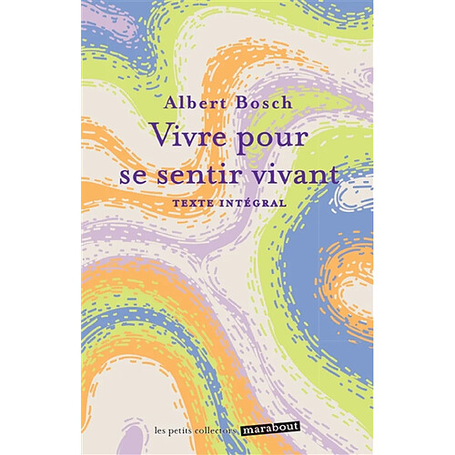 Vivre pour se sentir vivant : texte intégral