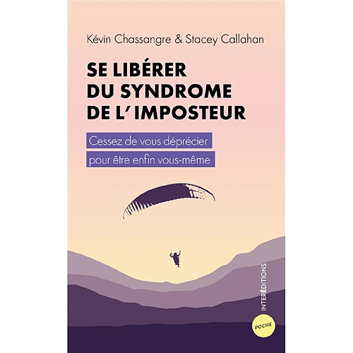 Se libérer du syndrome de l'imposteur : cessez de vous déprécier pour être enfin vous-même · Occasion