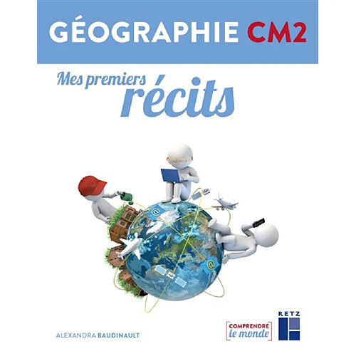 Géographie CM2 : mes premiers récits · Occasion