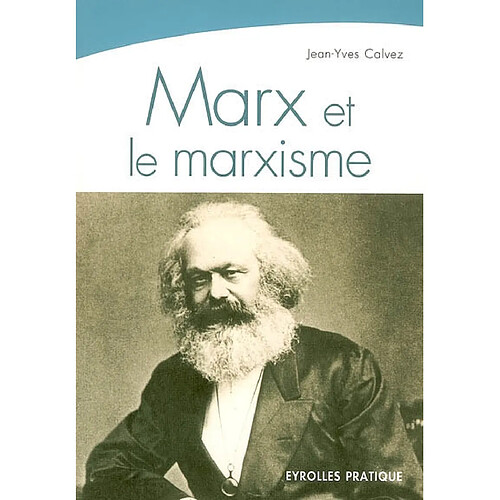 Marx et le marxisme : une pensée, une histoire