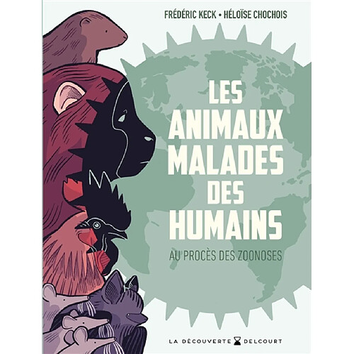 Les animaux malades des humains : au procès des zoonoses