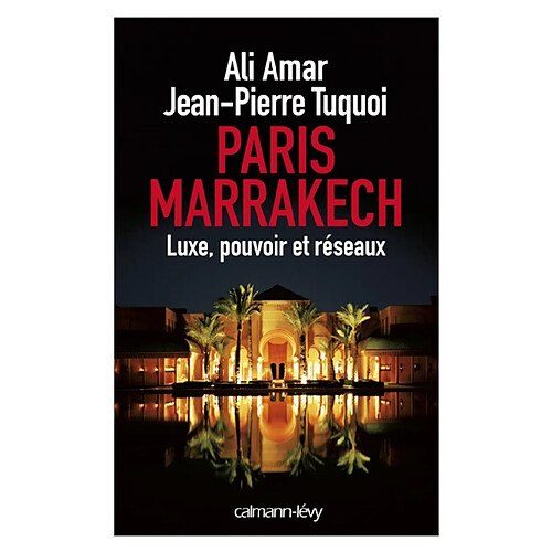 Paris-Marrakech : luxe, pouvoir et réseaux · Occasion