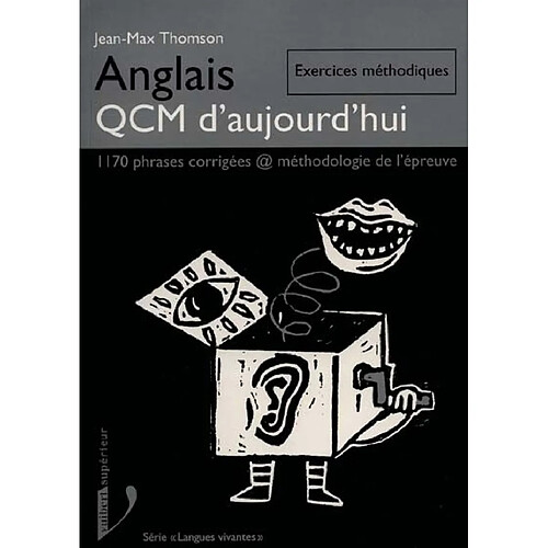 Anglais QCM d'aujourd'hui : exercices méthodiques, 1170 épreuves corrigées, méthodologie de l'épreuve · Occasion