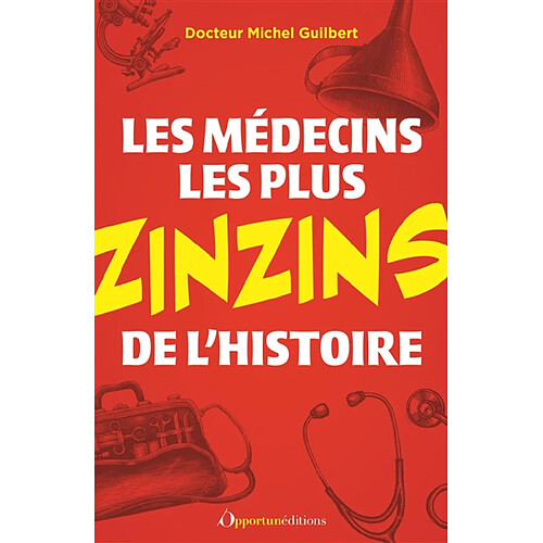 Les médecins les plus zinzins de l'histoire · Occasion
