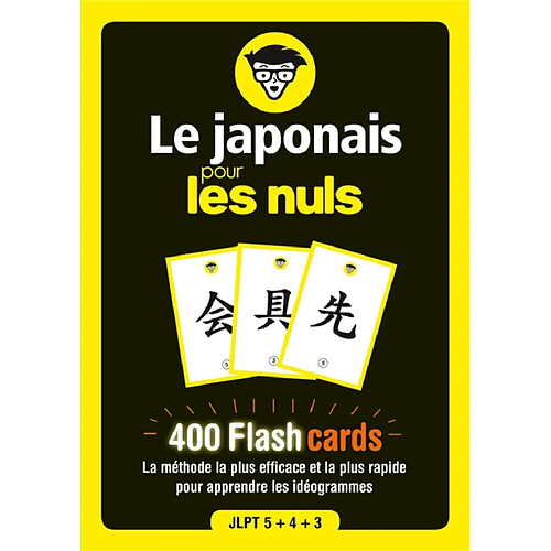 Le japonais pour les nuls : 400 flashcards : la méthode la plus efficace et la plus rapide pour apprendre les idéogrammes