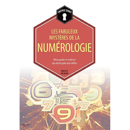 Entrez dans... les fabuleux mystères de la numérologie : mieux guider et maîtriser son destin grâce aux chiffres · Occasion