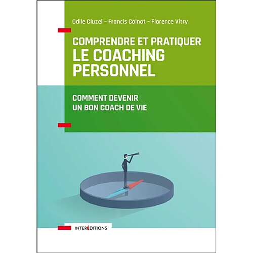 Comprendre et pratiquer le coaching personnel : comment devenir un bon coach de vie · Occasion