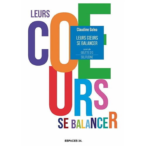 Leurs coeurs se balancer. Solitudine. Goutte d'O : théâtre