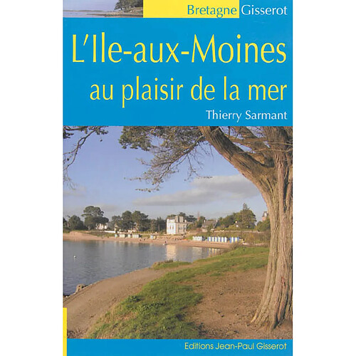 L'Ile-aux-Moines : au plaisir de la mer · Occasion