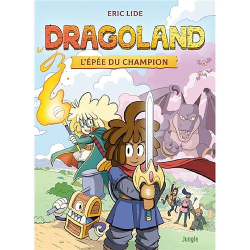 Dragoland. Vol. 1. L'épée du champion