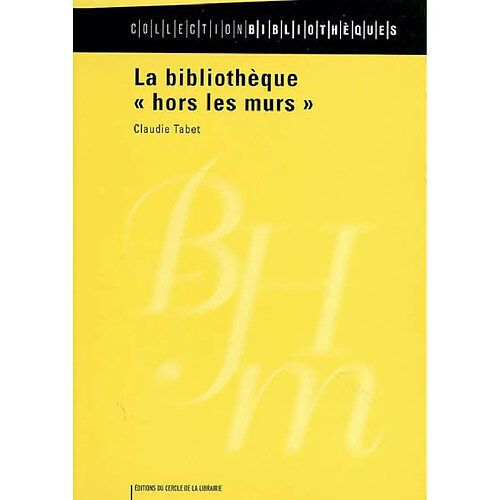 La bibliothèque hors les murs · Occasion