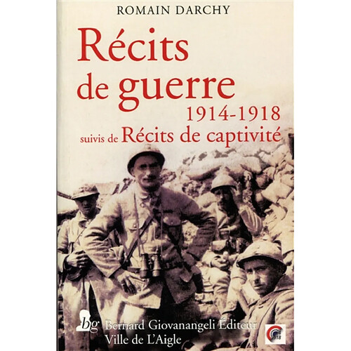 Récits de guerre : 1914-1918. Récits de captivité (1915-1918) · Occasion