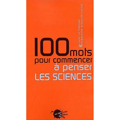 100 mots pour commencer à penser les sciences · Occasion