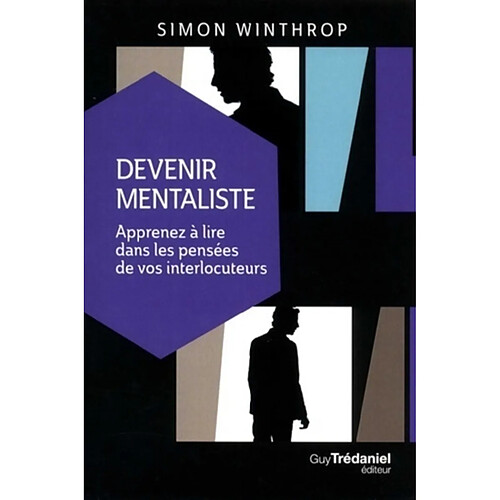 Devenir mentaliste : apprenez à lire dans les pensées de vos interlocuteurs · Occasion