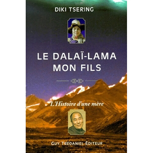 Le dalaï-dama, mon fils : l'histoire d'une mère · Occasion