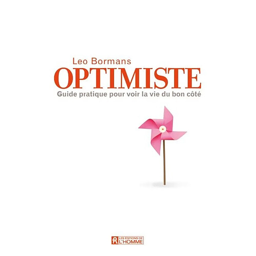 Optimiste : guide pratique pour voir la vie du bon coté · Occasion