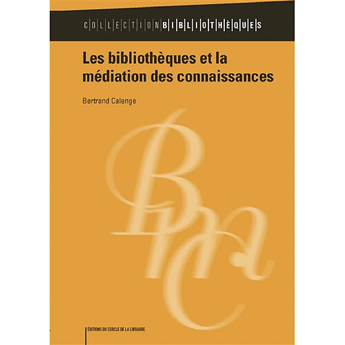 Les bibliothèques et la médiation des connaissances · Occasion