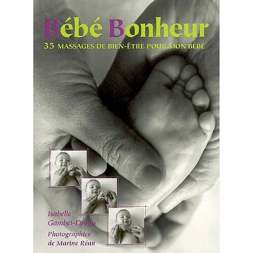 Bébé bonheur : 35 massages de bien-être pour mon bébé · Occasion