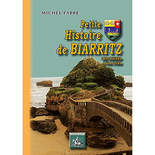 Petite histoire de Biarritz : des origines à nos jours · Occasion
