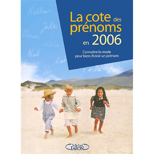 La cote des prénoms en 2006 : connaître la mode pour bien choisir un prénom · Occasion