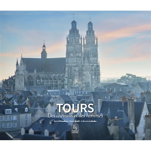 Tours, des chemins et des hommes · Occasion