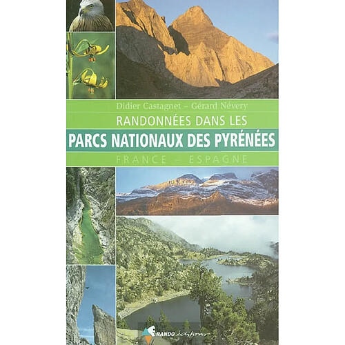 Randonnées dans les parcs nationaux des Pyrénées : France - Espagne · Occasion