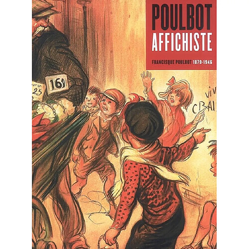 Poulbot affichiste : Francisque Poulbot 1879-1946 · Occasion