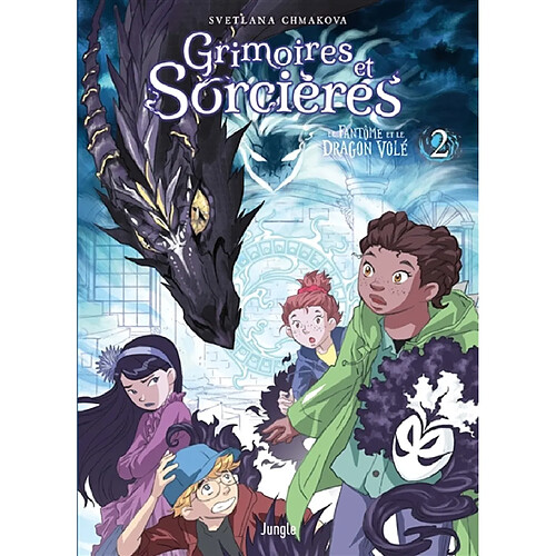 Grimoires et sorcières. Vol. 2. Le fantôme et le dragon volé