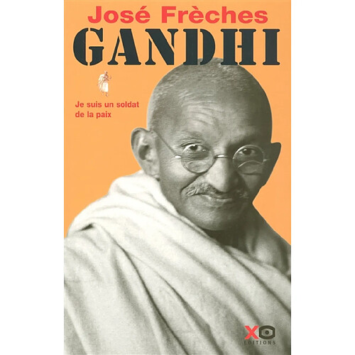 Gandhi. Vol. 1. Je suis un soldat de la paix : biographie · Occasion