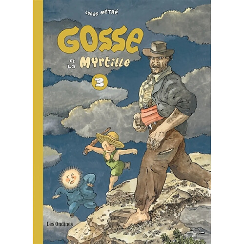Gosse. Vol. 3. Gosse et La Myrtille