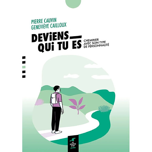 Deviens qui tu es : cheminer avec son type de personnalité · Occasion