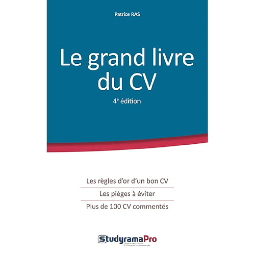 Le grand livre du CV : les règles d'or d'un bon CV, les pièges à éviter, plus de 100 CV commentés · Occasion