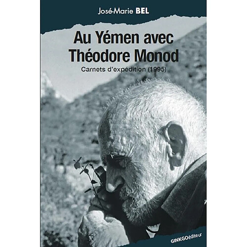 Au Yémen avec Théodore Monod : carnets d'expédition (1995) · Occasion