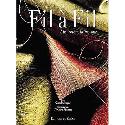 Fil à fil : lin, coton, laine, soie... · Occasion