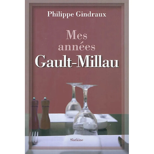 Mes années Gault Millau : récit-mémoires · Occasion