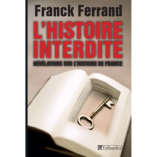 L'histoire interdite : révélations sur l'histoire de France · Occasion