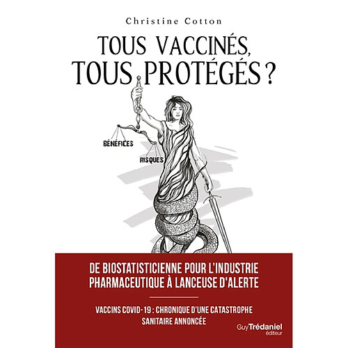 Tous vaccinés, tous protégés ? : vaccins Covid-19, chronique d'une catastrophe annoncée · Occasion