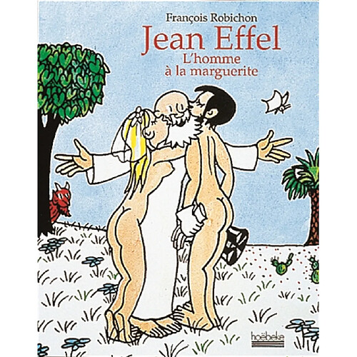 Jean Effel, l'homme à la marguerite · Occasion