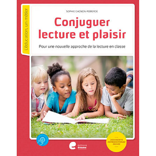 Conjuguer lecture et plaisir : pour une nouvelle approche de la lecture en classe · Occasion