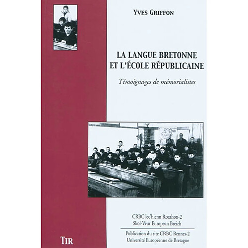 La langue bretonne et l'école républicaine : témoignages de mémorialistes · Occasion