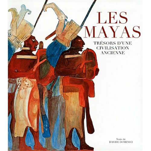 Les Mayas : trésors d'une civilisation ancienne · Occasion