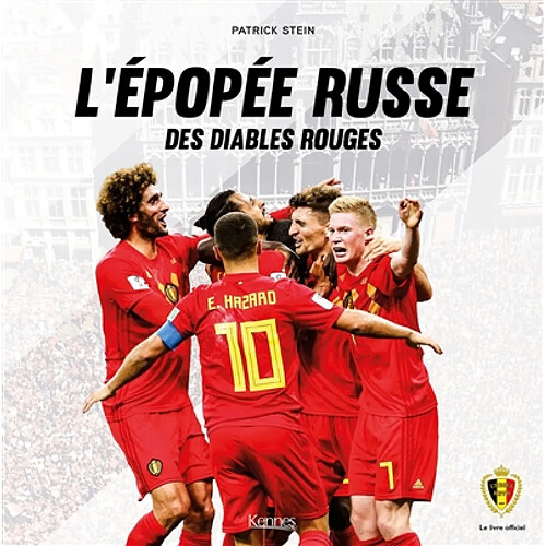 L'épopée russe des Diables rouges : le livre officiel · Occasion