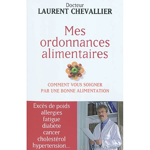 Mes ordonnances alimentaires : comment vous soigner par une bonne alimentation · Occasion